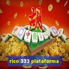 rico 333 plataforma